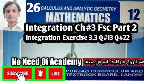 2nd Year Math CH#3 Integration | EX#3.3 Q#13 to Q# 22 | FSC Math Paer 2