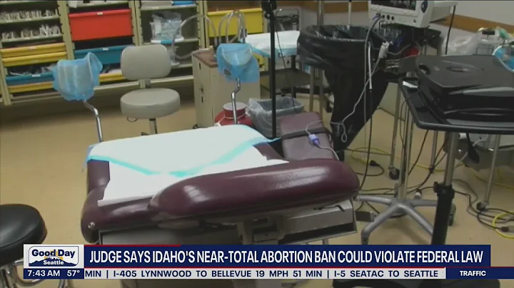 Judge says Idaho's near-total abortion ban could violate federal law | FOX 13 Seattle