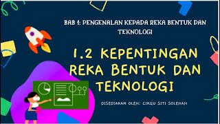 NOTA RINGKAS 1.2: KEPENTINGAN REKA BENTUK DAN TEKNOLOGI | RBT TINGKATAN 1