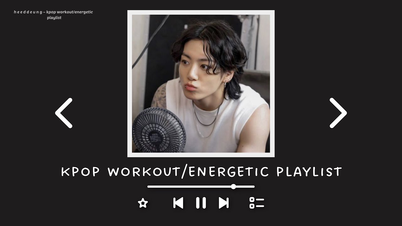 Kpop Workout Energetic Dance Playlist