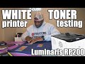 Luminaris RP200 White Toner Printer Testing