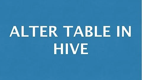 Hive Tutorial - 9 : Alter table in Hive | Change column position in Hive Table