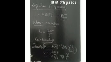 Angular frequency, Wave number and Velocity - Relationship