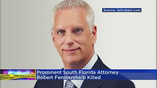 Prominent South Florida Attorney Robert Fenstersheib Killed