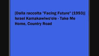 Israel Kamakawiwo&#39;ole - Take Me Home, Country Road