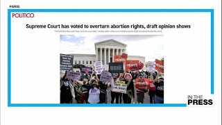 Information US Supreme Court leak reveals plan to roll back abortion rights ruling • FRANCE 24 English Guide