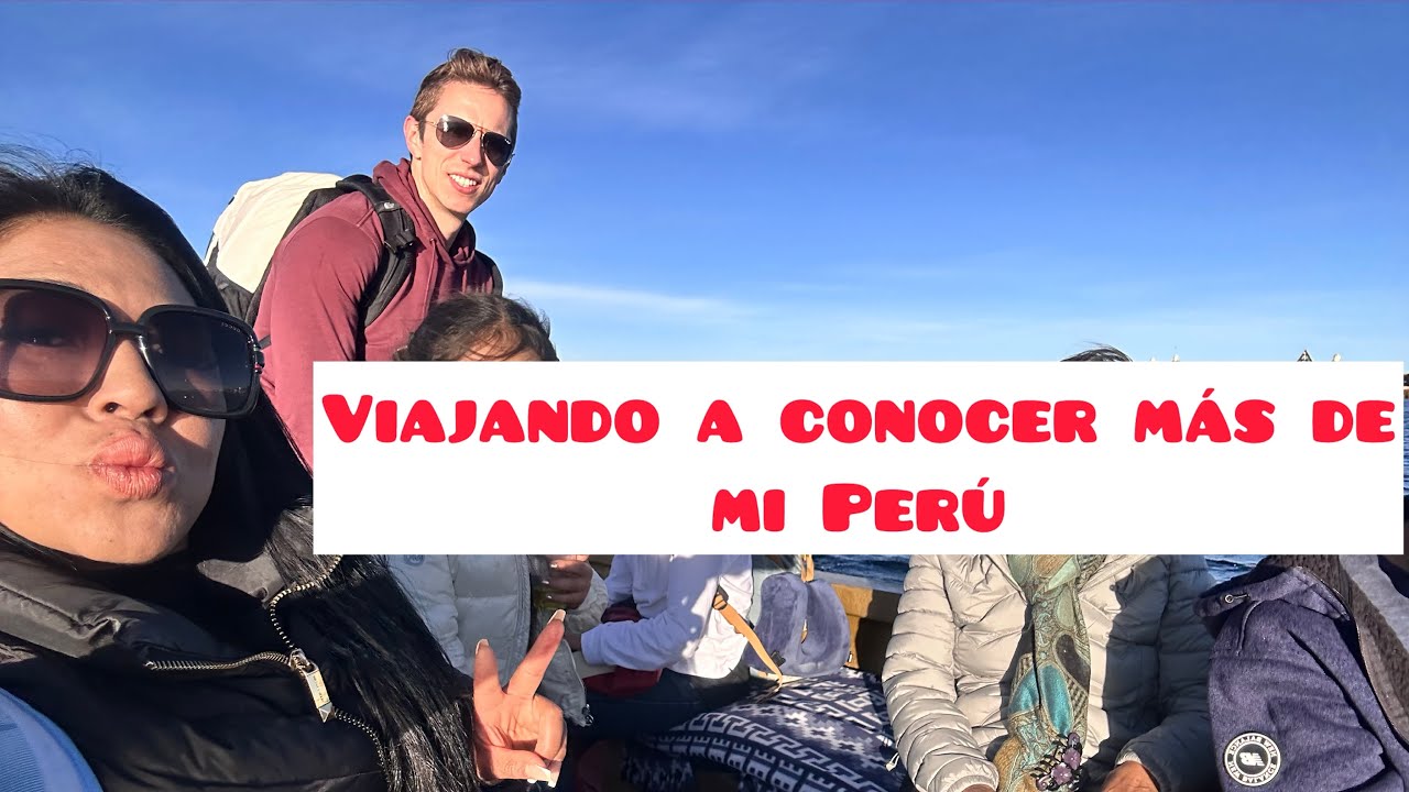 NOS VAMOS DE VIAJE CONOCIENDO MAS PERÚ 🇵🇪