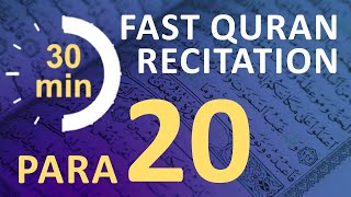 Para 20: Fast & Beautiful Recitation of Quran Tilawat (One Para in 30 Mins.)