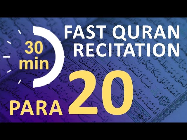 Para 20: Fast u0026 Beautiful Recitation of Quran Tilawat (One Para in  30 Mins.) class=