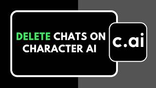 How to Delete Chats on Character AI