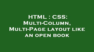 HTML : CSS: Multi-Column, Multi-Page layout like an open book