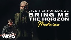 Bring Me The Horizon - medicine (Live) | Vevo Live Performance  - Durasi: 3:46. 