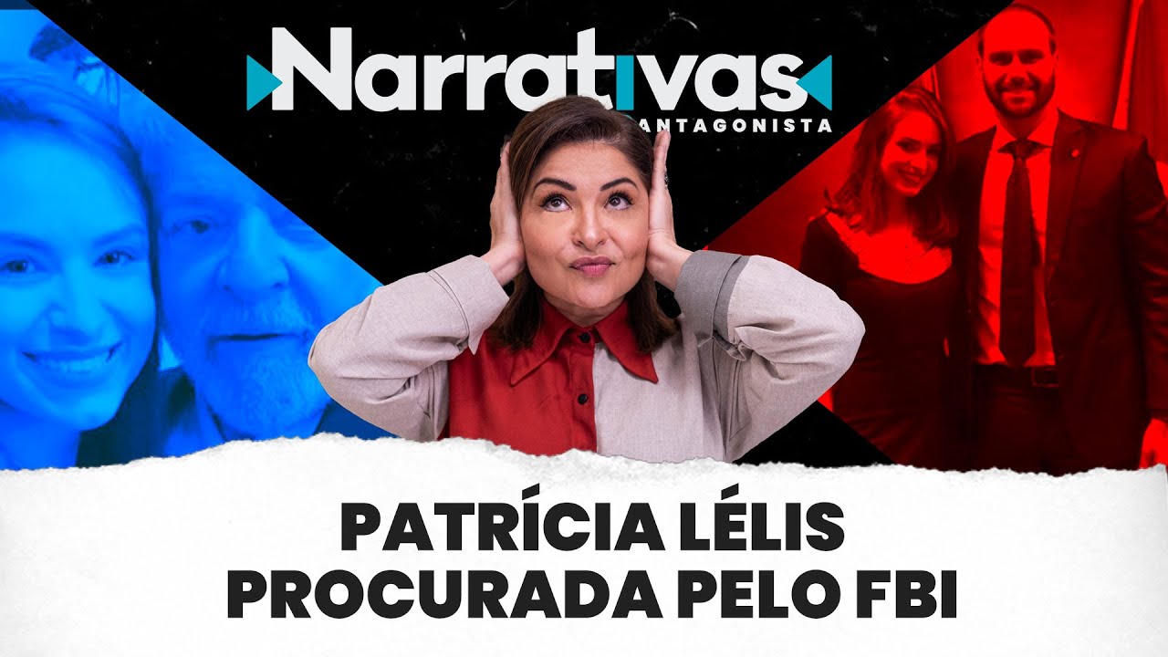 Patrícia Lélis procurada pelo FBI – Narrativas#95 com Madeleine Lacsko