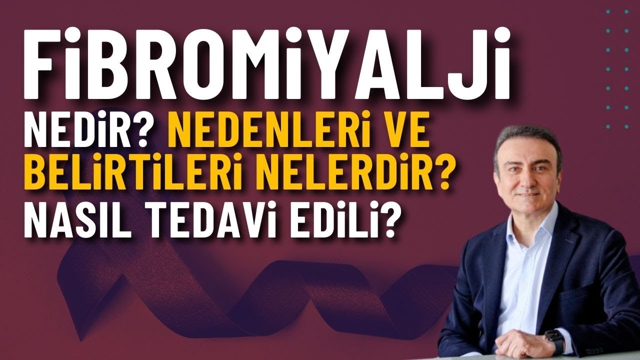 Hayatımızı Alt Üst Eden fibromiyalji Belirtileri, Nedenleri ve Tedavisi | Dr. Mehmet Portakal