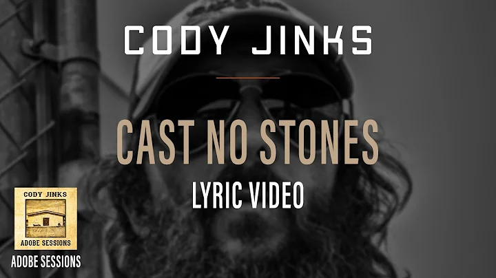 Cody Jinks | "Cast No Stones" Lyric Video | Adobe ...
