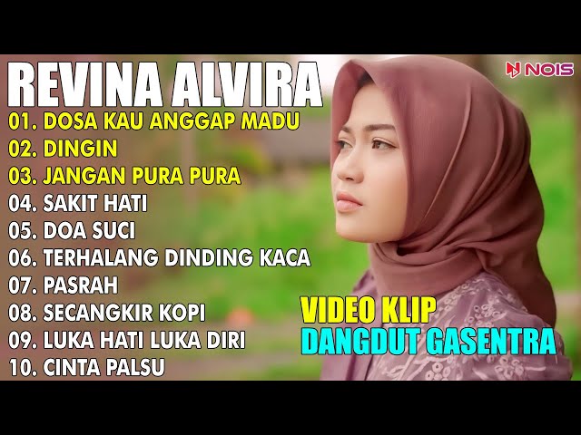 DOSA KAU ANGGAP MADU | REVINA ALVIRA FULL ALBUM COVER 2024 | LAGU DANGDUT GASENTRA PAJAMPANGAN class=