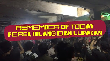 REMEMBER OF TODAY - PERGI, HILANG DAN LUPAKAN LIVE AT KEEP ON THE ROOTS #sleketebjakarta