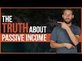 The TRUTH About Online Passive Income - Is It Real?