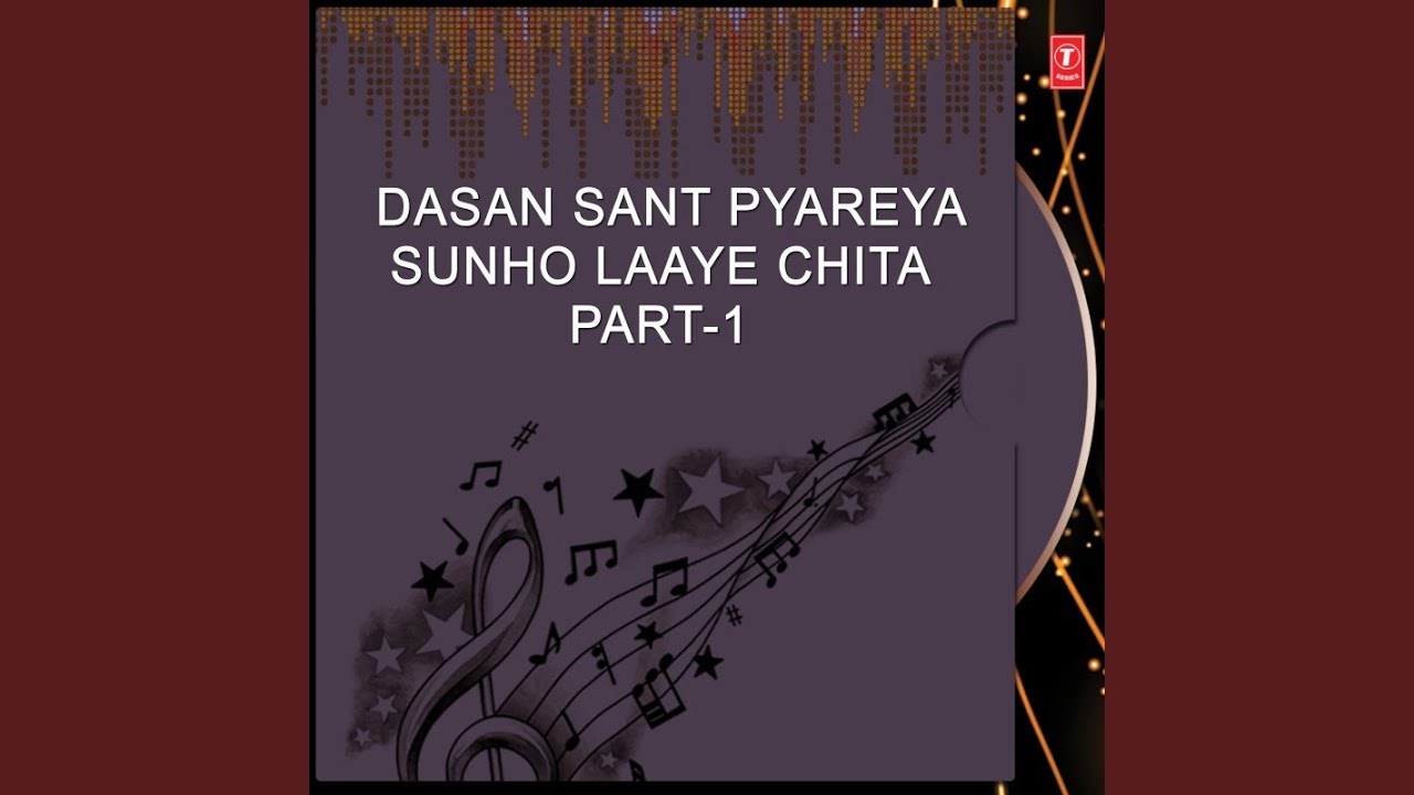 Dasan Sant Pyareya Sunho Laaye Chita (Part-1)