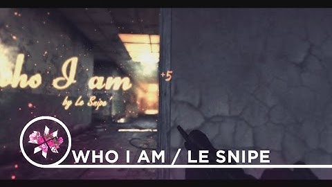 Who I am / Le Snipe