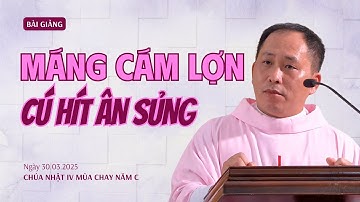 Máng cám lợn - cú hít ân sủng - Lm Giuse Bùi Quang Minh, SJ | Chúa nhật IV Mùa Chay năm C