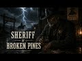Sheriff of Broken Pines | Dark Western Story Ballad