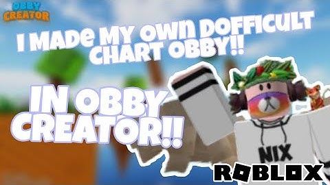 I MADE MY OWN DIFFICULTY CHART OBBY IN OBBY CREATOR!
