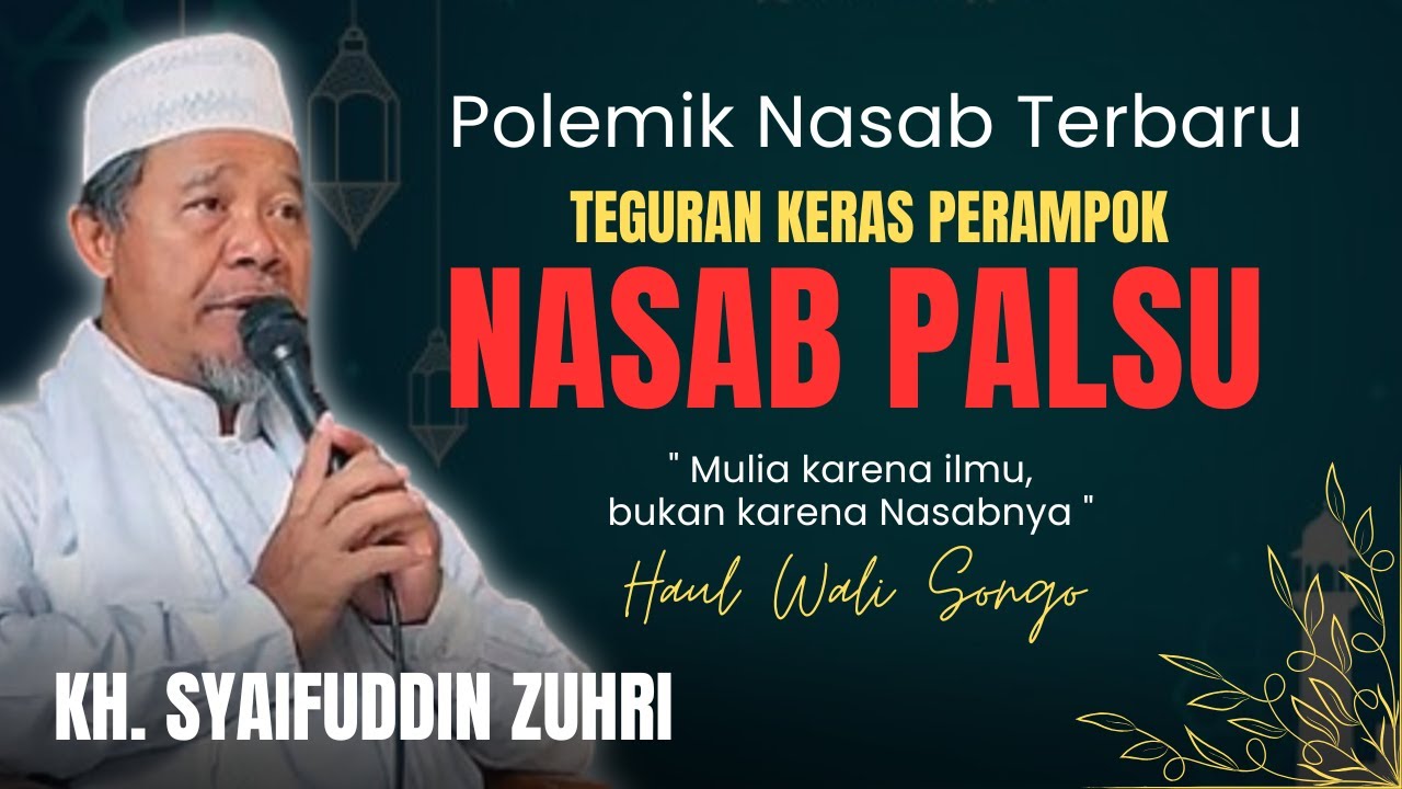 PENGAJIAN TERBARU | KH. SAIFUDDIN ZUHRI, TEGURAN KERAS BEGAL NASAB CUCU NABI PALSU - CAH BANTUR