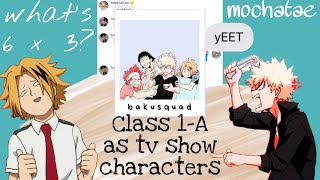 bnha/mha texts | class 1-A as tv show characters (mainly bakusquad)