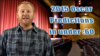 2015 Oscar Predictions in Under 60 Seconds