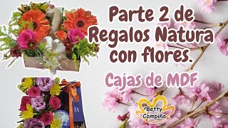 Parte 2 de regalos con flores Natura