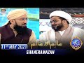 Shan-e-Sehr – Segment: Aalim Aur Aalam – 11th May 2021 – Waseem Badami