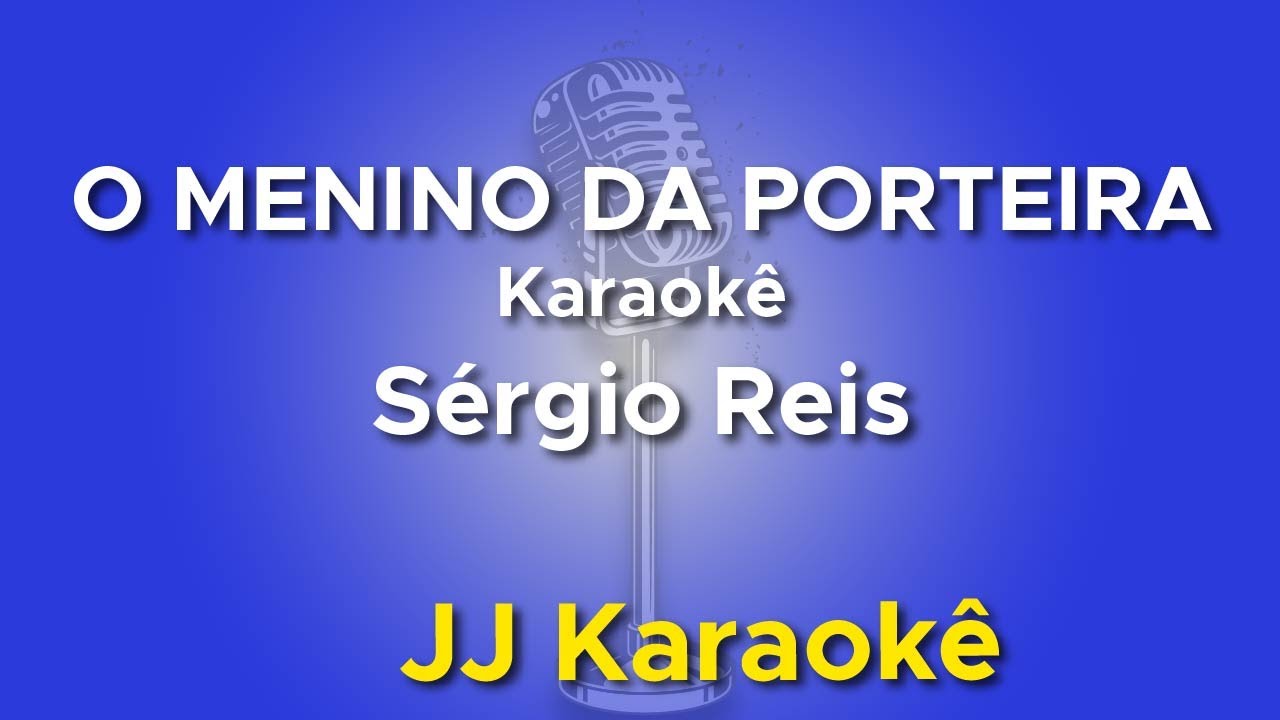 O menino da porteira - Sérgio Reis - Karaokê