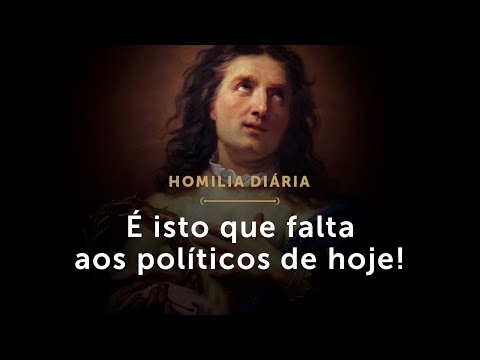 Homilia Diária | É isto que falta aos políticos de hoje! (Memória de São Luís IX, Rei de França)