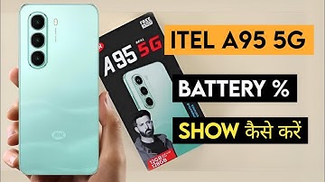 Itel a95 5g battery percentage show kaise kare | battery percentage show setting in itel a95 5g