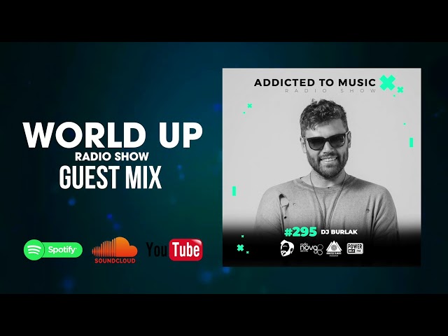 DJ Burlak - World Up Radio Show 295 class=
