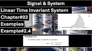 Signals & Systems | Chapter#02 | Example#2.4 | Linear Time Invariant System(LTI) | ALAN S. WILLSKY1