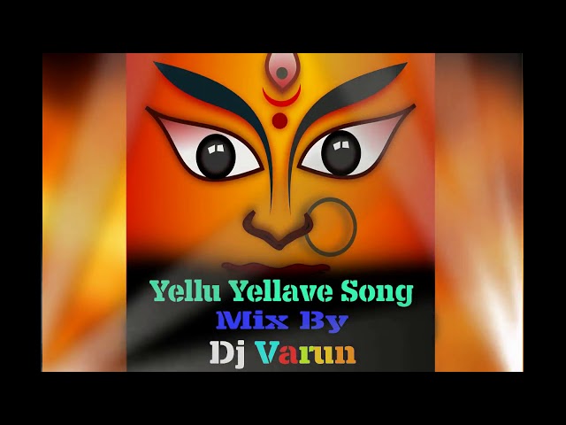 Yellu yellave yellama talli song mix by dj varun class=