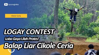 LOGAY CONTEST  | FREE RIDE TRICK | BALAP LIAR CIKOLE CERIA 2nd SERIES 2024 | CIKOLE BIKE PARK