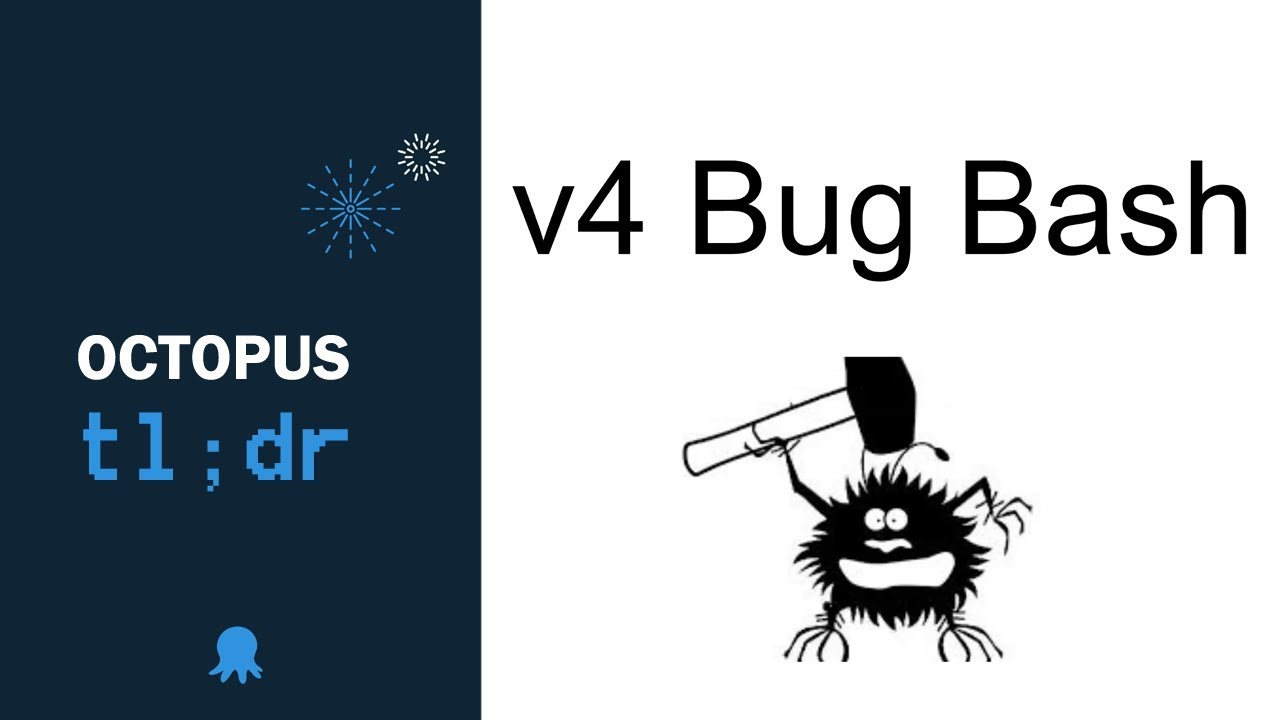 Bug Bashing Octopus 4.0 Bug Bashing & Alpha Testing - YouTube