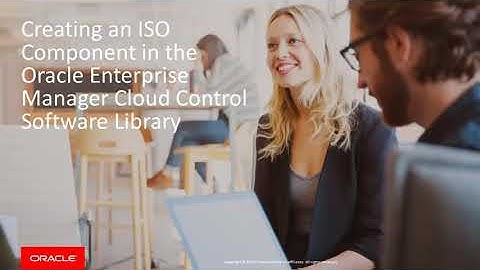 Creating an ISO Component in the Oracle Enterprise Manager Cloud Control Software Library