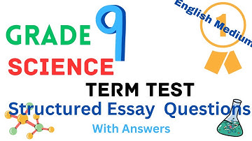 Grade 9 Science Term Test Past Paper 2022 English Medium (Structured Essay Questions With Answers)