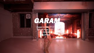 Queen Is Me( 퀸이 나)  - TELL ME NOW(탐이 나) ㅣCHOREO BY GARAM T