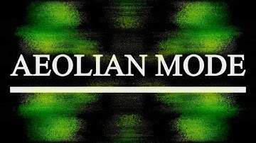 I Hear The Sound Of The Aeolian Mode