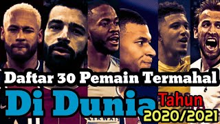 30 Pemain Bola Termahal Di Dunia Tahun 2020/2021👉 || Mbape Menjadi pemain paling mahal 😊