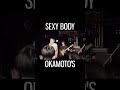 SEXY BODY/OKAMOTO&#39;S【北大バンド研究会】 #shorts