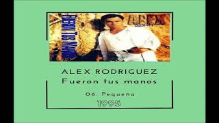 Alex Rodriguez - 06. Pequeña