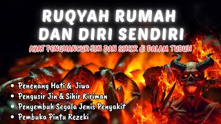 Ayat Ruqyah Penghancur Sihir dan Santet Paling Kuat | Dengarkan Sebelum Tidur