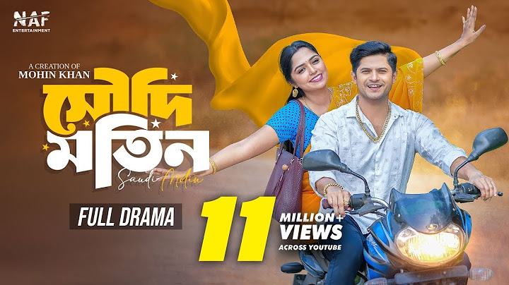 সৌদি মতিন | Saudi Motin  | Full Drama | Niloy Alamgir | Heme | Bangla Natok 2025 |Sujon Ahmed Joy