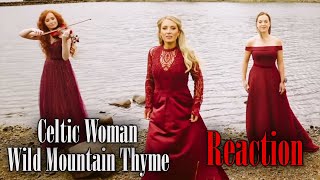 Celtic Woman - Wild Mountain Thyme (Reaction)